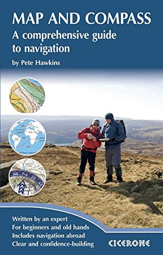 Map and Compass: A comprehensive guide to navigation (Cicerone Techniques Guide) Map and Compass: A comprehensive guide to navigation (Cicerone Techniques Guide)