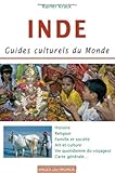 Inde : Histoire, Religion, Famille et Société...