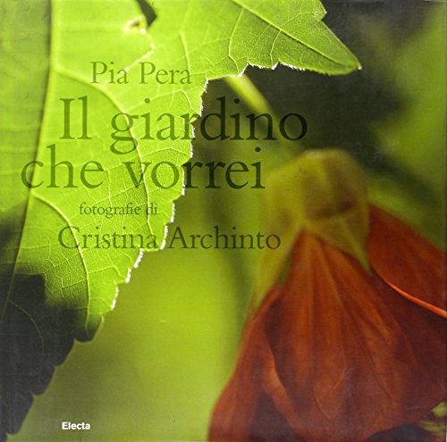 Il giardino che vorrei. Ediz. illustrata Il giardino che vorrei. Ediz. illustrata