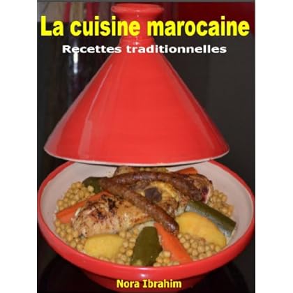 Cuisine Marocaines / recettes traditionnelles Cuisine Marocaines / recettes traditionnelles