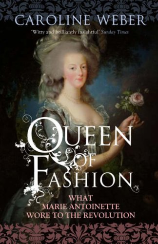 Download Queen of Fashion: What Marie Antoinette Wore to the Revolution
