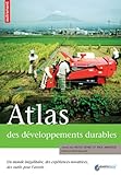 Image de Atlas des développements durables : Un monde inégalitaire, des expériences novatrices, des outils pour l'avenir