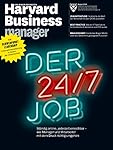 Harvard Business Manager 8/2016: Der 24/7-Job