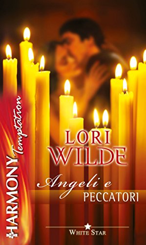 Lori Wilde - White Star vol.01. Angeli e peccatori (2007)