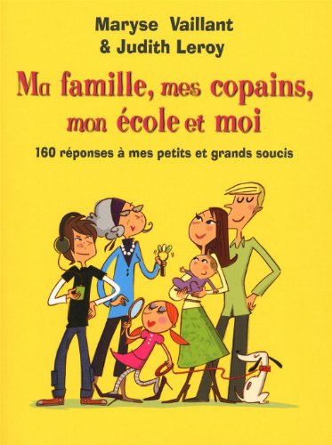 Ma famille, mes copains, mon école et moi