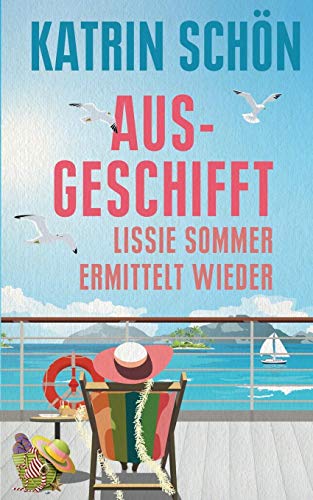 Cover zum Buch Ausgeschifft: Lissie Sommer ermittelt...