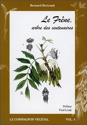 DE TERRAN Le Frêne, arbre des centenaires - Vol. 4