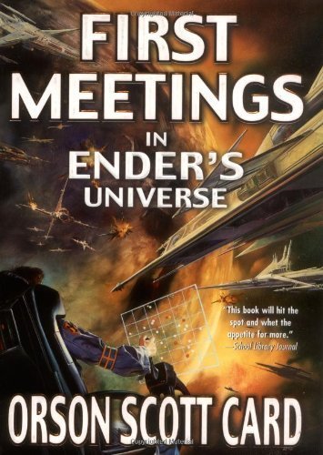 Download First Meetings in Ender's Universe (Other Tales from the Ender Universe) by Orson Scott Card (2004-09-01) Download First Meetings in Ender's Universe (Other Tales from the Ender Universe) by Orson Scott Card (2004-09-01)