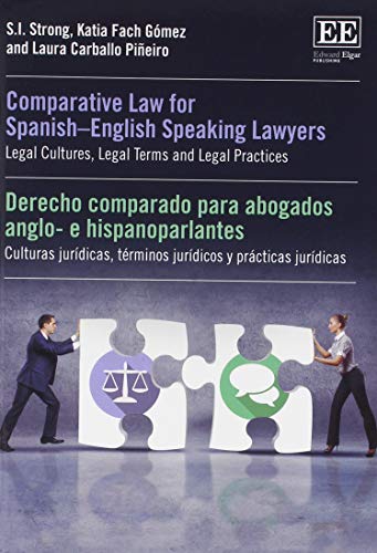 Comparative Law for Spanish-English Speaking Lawyers: Legal Cultures, Legal Terms and Legal Practice