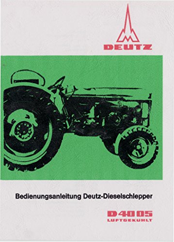 Preisvergleich Produktbild Bedienungsanleitung Deutz Schlepper D4005