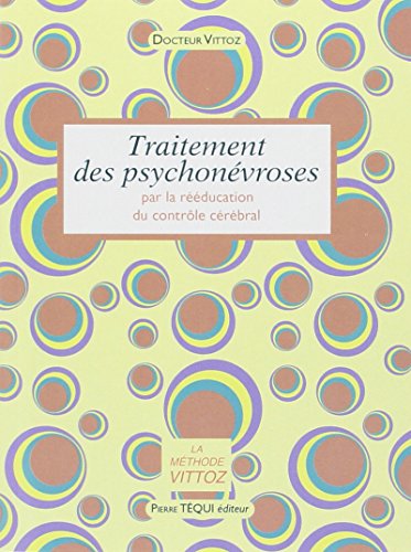 Download Traitement des psychonévroses par la rééducation du contrôle cérébral Download Traitement des psychonévroses par la rééducation du contrôle cérébral