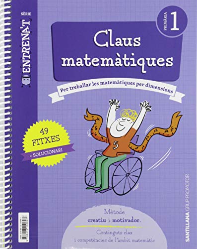 QUADERN CLAUS MATEMATIQUES SERIE ENTRENAT 1 PRIMARIA