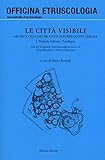 Image de Le città visibili. Archeologia dei processi di formazione urbana