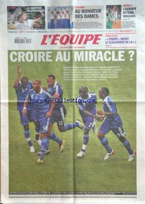 EQUIPE (L') [No 20178] du 07/10/2009 - FOOT - croire au miracle - les bleus et la coupe du monde - les iles feroe a guingamp - basket - l'EUROPE ATTEND ORLEANS - ESCRIME - AU BONHEUR DES DAMES - TENNIS - LA SENSATION ROGER-VASSELIN