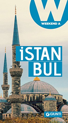 Download Istanbul: Weekend a... (Guide Weekend Vol. 5) Download Istanbul: Weekend a... (Guide Weekend Vol. 5)
