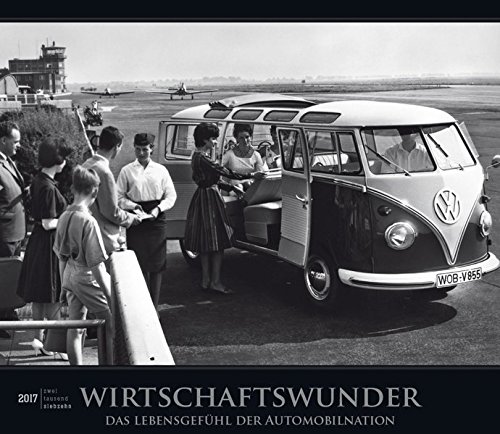 Wirtschaftswunder 2017 - Bildkalender (33,5 x 29) - Vintagekalender - Technikkalender - Nostalgie - Retro