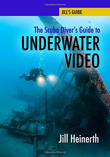 The Scuba Diver's Guide to Underwater Video