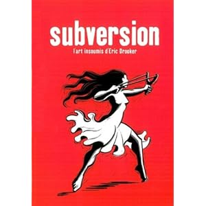 Subversion : l'Art Insoumis d'Eric Drooker