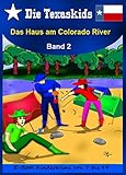 Cover zum Buch Die Texaskids 2. Das Haus am Colorado...