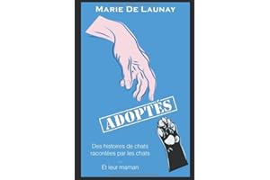 Adoptés: Des histoires de chats racontées par les chats...et leur maman