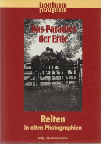 Cover zum Buch Das Paradies der Erde: Reiten in alte...