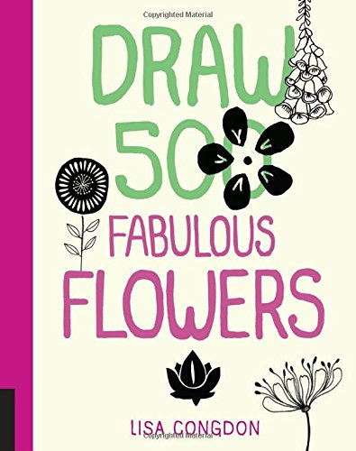Book's Cover of Draw 500 Fabulous Flowers A Sketchbook for Artists Designers and Doodlers