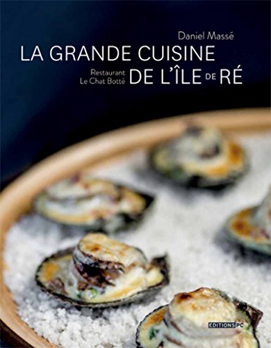 La grande cuisine de l'île de Ré : Restaurant Le chat botté en ligne La grande cuisine de l'île de Ré : Restaurant Le chat botté en ligne