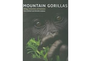 Mountain Gorillas: Biology, Conservation, and Coexistence