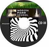  Modern Piano School CD 3 zum Buch: Hörbeispiele/ Playalongs & Gehörtraining: POP / LATIN / JAZZ / KLASSIK  ART-EDITION (Modern Piano School / schönste Sammlung  klassisch & modern)