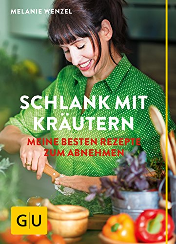 Download Schlank mit Kräutern: Meine besten Rezepte zum Abnehmen Download Schlank mit Kräutern: Meine besten Rezepte zum Abnehmen