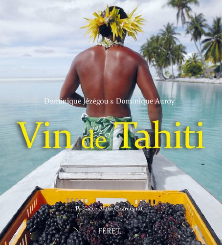 Télécharger Vin de Tahiti : Jusqu'au bout du rêve Livre PDF Gratuit