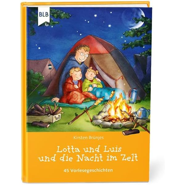 Lotta und Luis und die Nacht im Zelt: 45 Vorlesegeschichten : Brünjes, Kirsten Bücher