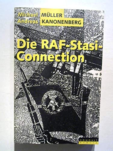 Die RAF-Stasi-Connection Die RAF-Stasi-Connection