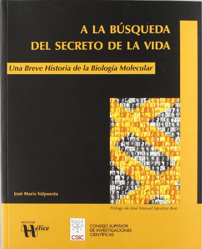 Download A la búsqueda del secreto de la vida. Una breve historia de la Biología Molecular (Base)