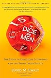 Of Dice and Men: The Story of Dungeons & Dragons and The People Who Play It by 