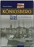 Image de KÖNIGSBERG in 144 Bildern - 80 Seiten mit 144 historischen S/W-Abbildungen - RAUTENBERG Verlag (Rau