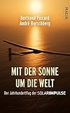Image de Mit der Sonne um die Welt: Der Jahrhundertflug der SolarImpulse