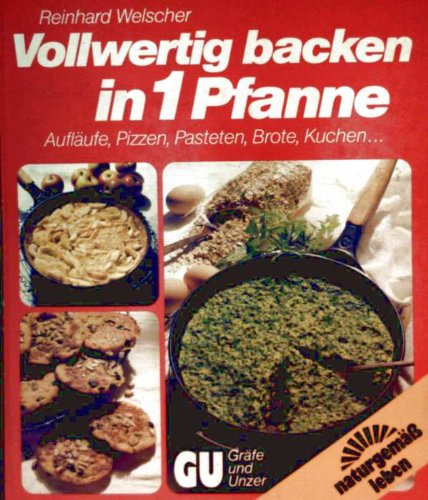 Download Vollwertig backen in 1 Pfanne Download Vollwertig backen in 1 Pfanne