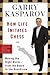 How Life Imitates Chess: Making the Right Moves, from the Board to the Boardroom (English Edition) by 