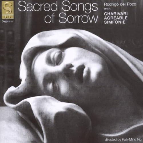 Sacred Songs of Sorrow (Sacred songs from Protestant Germany) /del Pozo · Charivari Agréable Simfonie