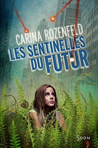 》Télécharger《 Les sentinelles du futur (SOON t. 17) PDF Ebook En Ligne