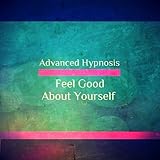 Feel Good About Yourself, Confidence and High Self Esteem Guided Meditation Hypnosis, Hypnotherapy CD