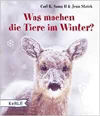 Was machen die Tiere im Winter?: Amazon.de: Jean Stoick, Carl R. Sams