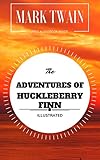 Image de The Adventures of Huckleberry Finn: By Mark Twain : Illustrated (English Edition