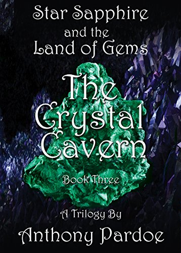 Download The Crystal Cavern (Star Sapphire and the Land of Gems Book 3) Download The Crystal Cavern (Star Sapphire and the Land of Gems Book 3)