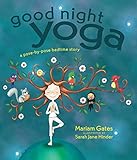 Good Night Yoga: A Pose-by-Pose Bedtime Story by 