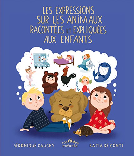Télécharger Les expressions sur les animaux racontées et expliquées aux enfants Gratuit