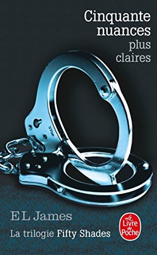 Cinquante Nuances Plus Claires (Fifty Shades, Tome 3) (Litterature &amp; Documents)