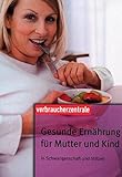 Image de Gesunde Ernährung für Mutter und Kind: In Schwangerschaft und Stillzeit
