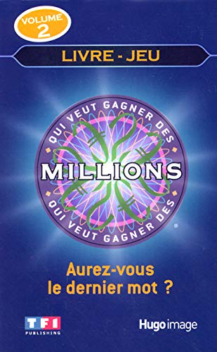 QUI VEUT GAGNER MILLIONS T2 QUI VEUT GAGNER MILLIONS T2